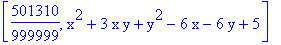 [501310/999999, x^2+3*x*y+y^2-6*x-6*y+5]